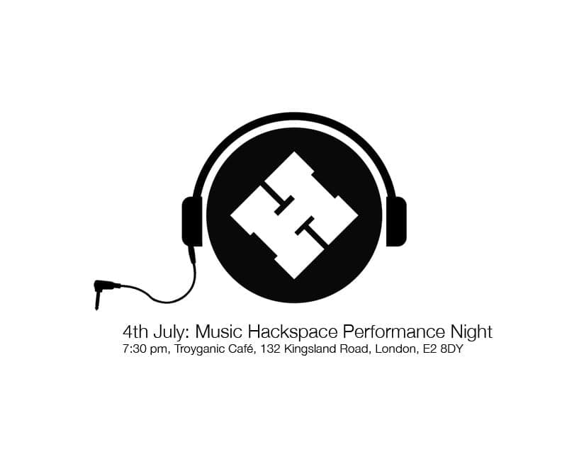 4th July: Music Hackspace Performance Night