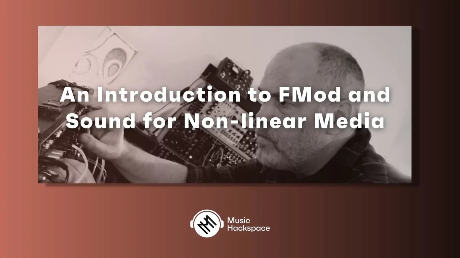 An Introduction to FMOD and Sound for Non-linear Media hero