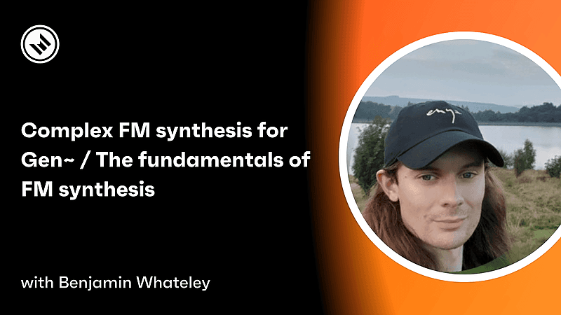Complex FM synthesis for Gen~ / The fundamentals of FM synthesis hero