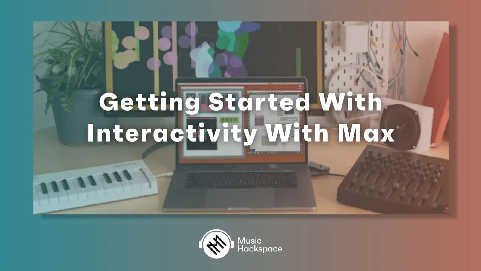 Getting Started With Interactivity With Max hero