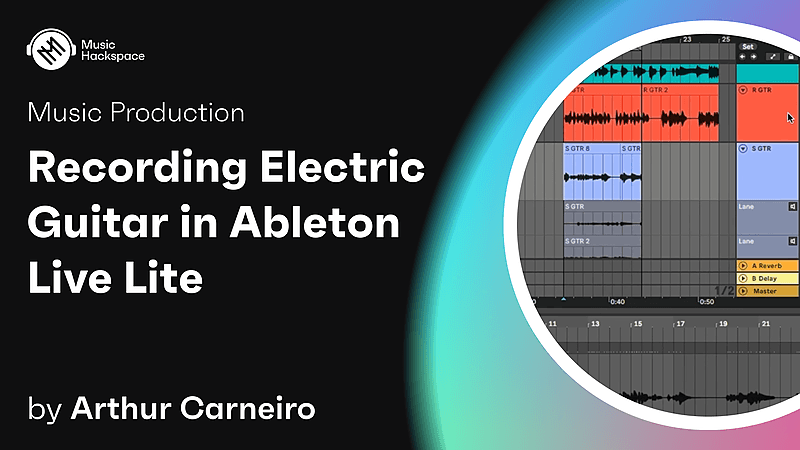 Recording Electric Guitar in Ableton Live Lite